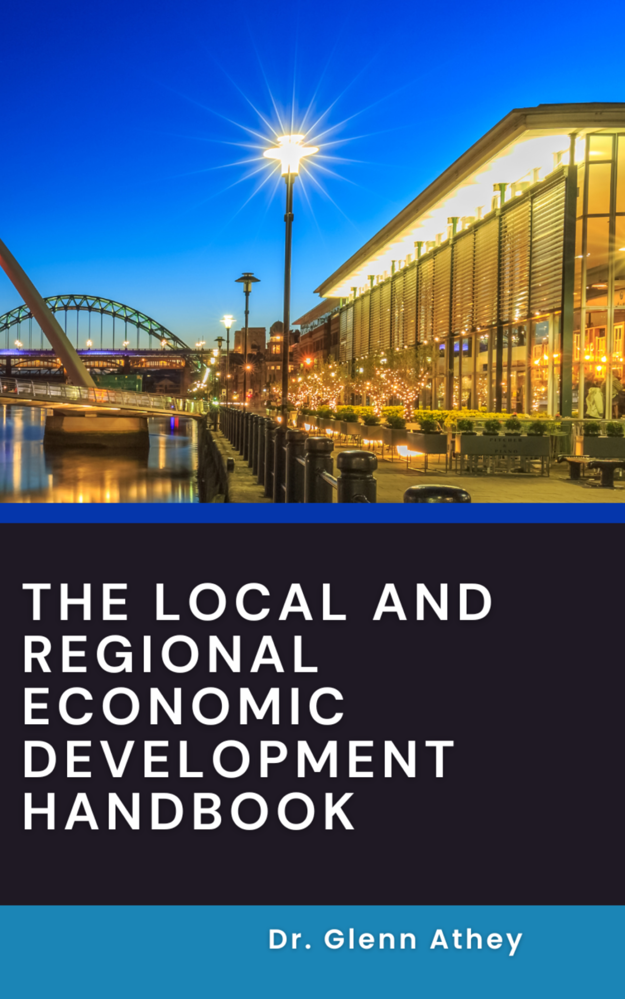 The Local and Regional Economic Development Handbook - The Local and ...