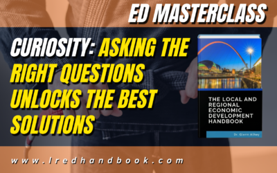 Stay curious: how asking the right questions unlocks the best economic development solutions